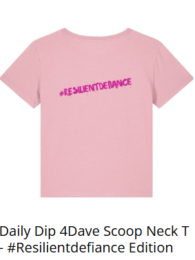 Daily Dip 4 Dave Scoop Neck T-shirt, #ResilientDefiance Edition